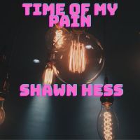 Time of My Pain_Shawn Hess