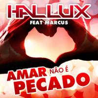 Amar Não É Pecado_Hallux Makenzo,Marcus