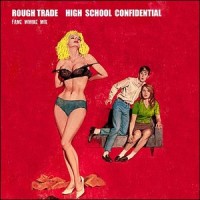 High School Confidential_Rough Trade