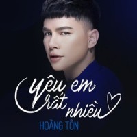 Yeu Em Rat Nhieu_Hoàng Tôn