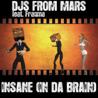 Insane (In Da Brain)_DJs from Mars
