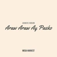 Araw-araw ay Pasko_Mega Harvest