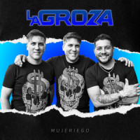 Mujeriego_La Groza,Bryan Castro Sosa,Santiago Orrego Gallego