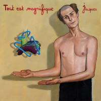 Tout est magnifique_Jacques