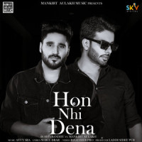 Hon Nhi Dena(feat. Mankirt Aulakh)_Bobby Sandhu,Mankirt Aulakh