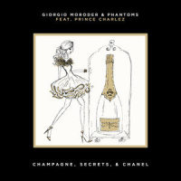 Champagne, Secrets, & Chanel_Giorgio Moroder,Phantoms,Prince Charlez