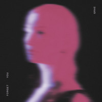 Forget You_GRAE,Connor Seidel,Emily Gifford,Ali Willa Milner