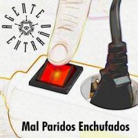 Mal Paridos Enchufados_Agente Extraño,Ernesto Rojas