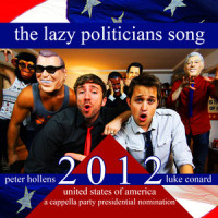 The Lazy Politicians Song_Luke Conard,Peter Hollens