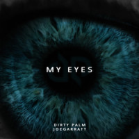 My Eyes_Dirty Palm,Joegarratt,Martin Mikuš