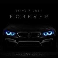 Lost Forever x Drive Forever_Sergio Valentino,Valgio