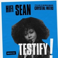 Testify_Hifi Sean,Crystal Waters