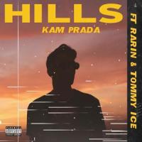 Hills(feat. Rarin & Tommy Ice)_Kam Prada,Rarin,tommy ice