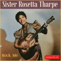 Rock Me (10-1938)_Sister Rosetta Tharpe