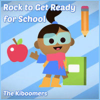 Rock to Get Ready for School_The Kiboomers,Wendy Wiseman,Sherry Segal,Christopher Pennington