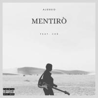 Mentirò(feat. Ché)_Alessio,Ché