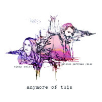 Anymore of This_Mindy Smith,Matthew Perryman Jones