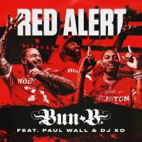 RED ALERT_Bun B,Paul Wall,DJ X.O.