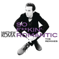 So F**kin' Romantic_Matthew Koma