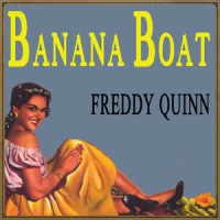The Banana Boat Song_Freddy Quinn,Horst Wende And His Rhythm Boys,Darling,Carey,Arkin