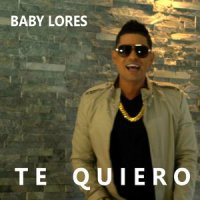 Te Quiero_Baby Lores
