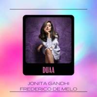 Duaa_Jonita Gandhi,Frederico De Melo