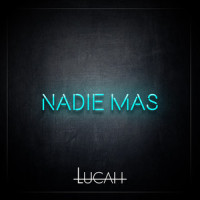 Nadie Más_Lucah