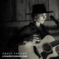 A Change Is Gonna Come_Grace Theisen