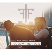 Nem Tudja Senki_Follow The Flow