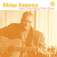 Hard Time Killing Floor Blues_Skip James