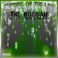 Grinding On The Low(feat. El Boodah, Azis, Sol. C, Ill Odds & ShaMegga)_The Boodah,El Boodah,Azis,Sol. C,iLL oDDs,ShaMegga