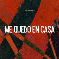 Me Quedo En Casa_Pablo Olivares