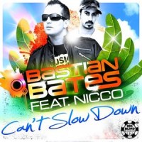 Can't Slow Down_Bastian Bates,Nicco