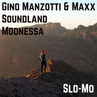 Slo-Mo_Gino Manzotti,Maxx,Soundland,Moonessa