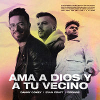 Ama A Dios Y A Tu Vecino_Danny Gokey,Evan Craft,Redimi2