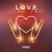 Love Like This_$BILLY FENCE$,Ashley Johnson,Kay Jay Maestro