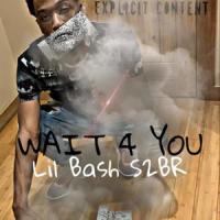 Wait 4 You_Lil Bash S2Br,Apollo Fresh,Roderick Porter,LunchMoney Lewis