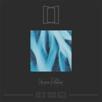 Unseen_Our Mirage