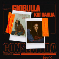 Consentida_GioBulla,Kat Dahlia,Daniel Valencia,Luis Ernesto Pujols Dicent,Franklyn Acevedo
