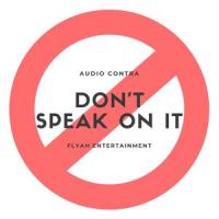 Don’t Speak on it_Audio Contra,Charles Johnson