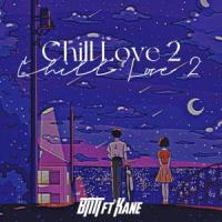 Chill love 2(feat. BMT)_Kane,BMT