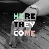 Here They Come_Hamilton Leithauser
