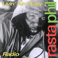 Livin' Ain't Easy_Rasta Phil,Ralph Tresvant