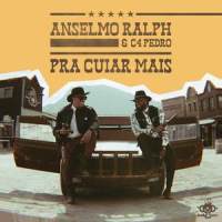 Pra Cuiar Mais_Anselmo Ralph,C4 Pedro