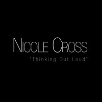 Thinking Out Loud_Nicole Cross