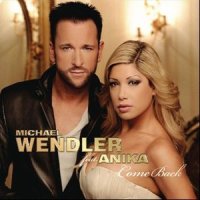 Come Back_Michael Wendler,Anika