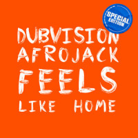Feels Like Home_DubVision,Afrojack