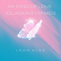 My Kind Of Love_Quadrini,Leon Else