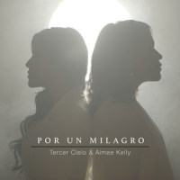 Por Un Milagro_Tercer Cielo,Aimee Kelly