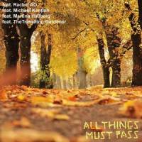 All Things Must Pass_Anto,Rachel Atiemo-Obeng,Martina Hallberg,Michael Kentish,The Travelling Gardener